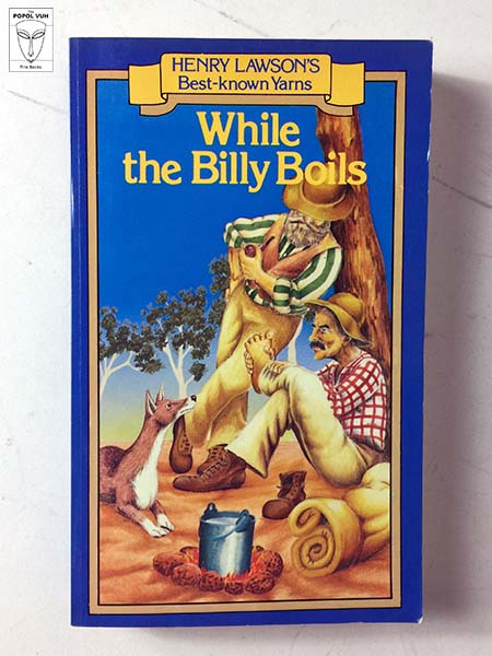 Henry Lawson - While The Billy Boils